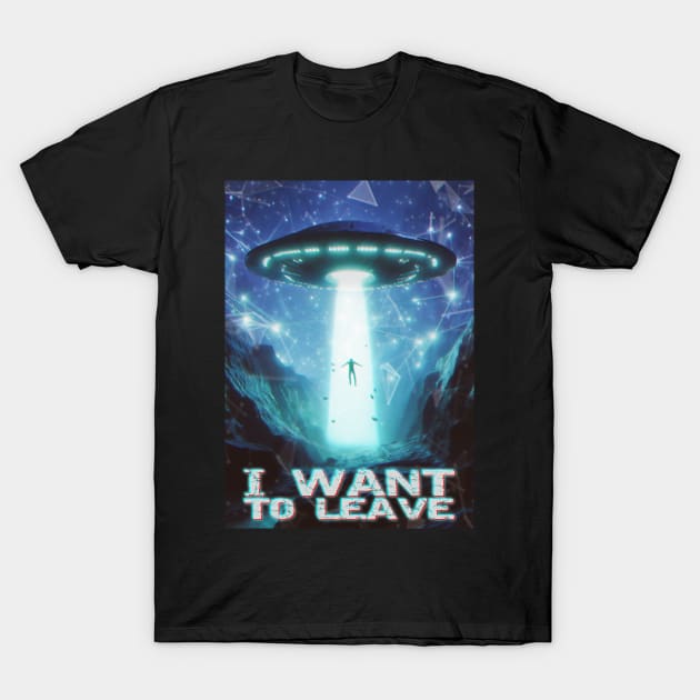 I want to leave T-Shirt by circlestances